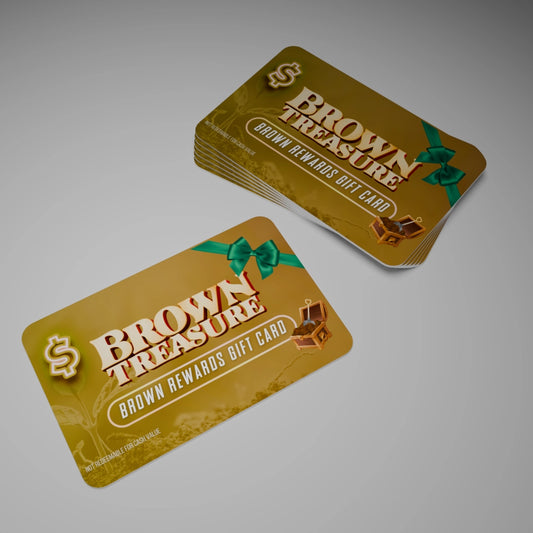 Brown Treasure - Brown Rewards Gift Card